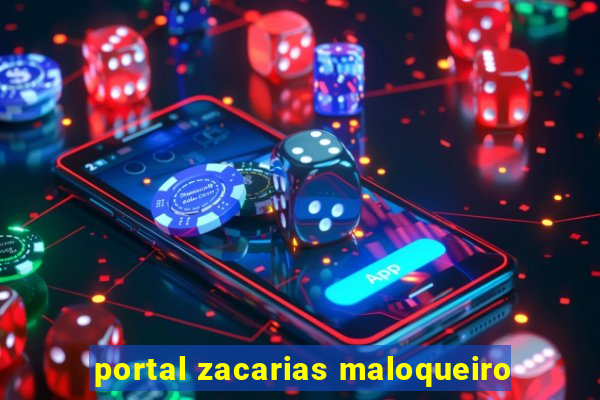 portal zacarias maloqueiro